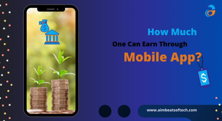 How Much One Can Earn Through Mobile App